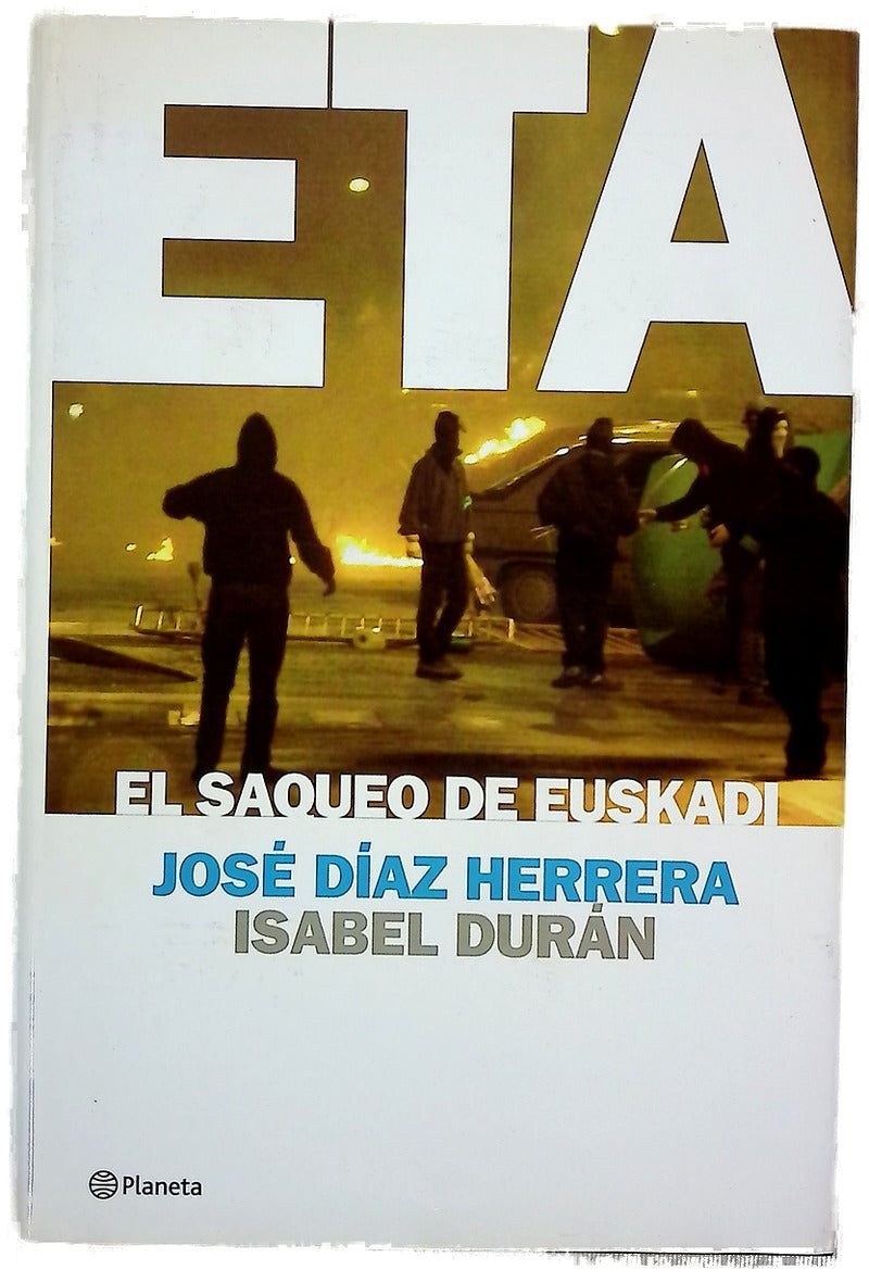 ETA, el saqueo de Euskadi