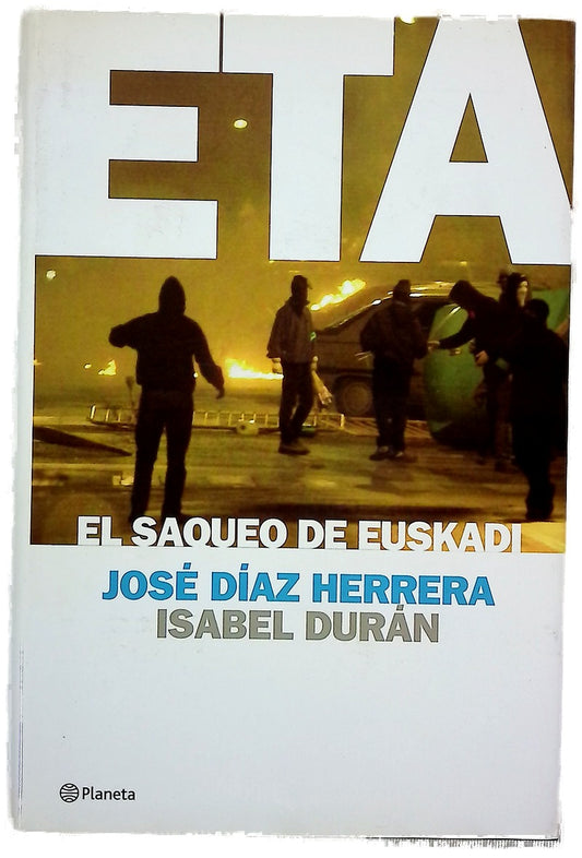 ETA, el saqueo de Euskadi