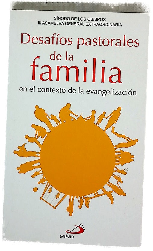 Desafíos pastorales de la familia en el contexto de la evangelización.