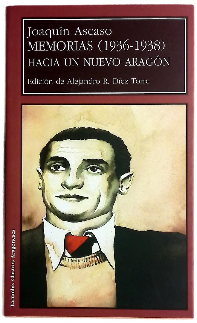 Memorias (1936-1938) hacia un nuevo Aragón