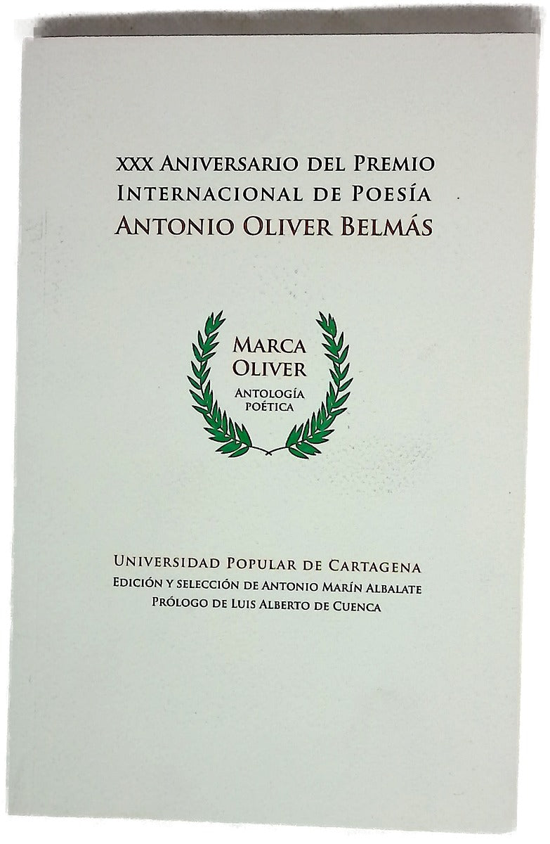 Marca Oliver, antología poética : XXX aniversario del Premio Internacional de Poesía Antonio Oliver Belmás