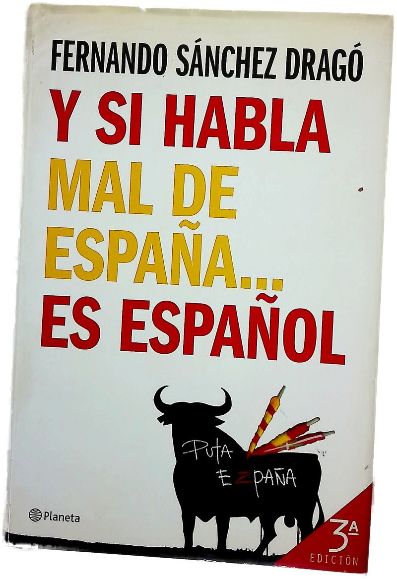 Y si habla mal de España-- es español
