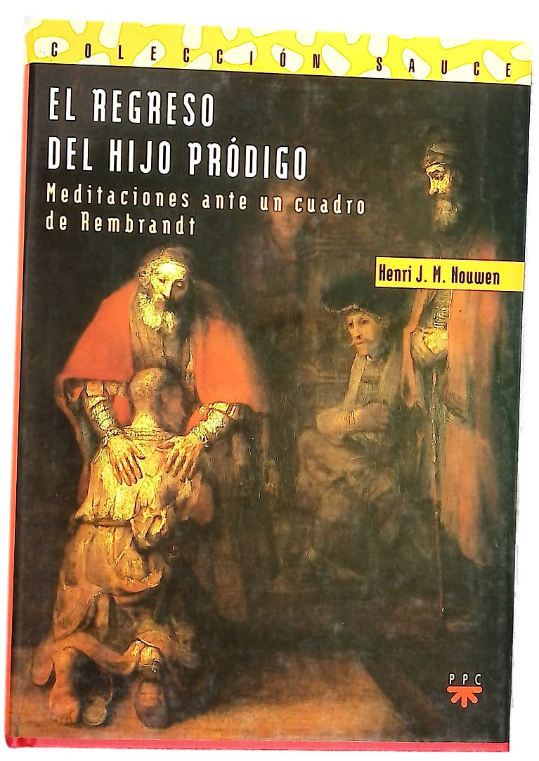 El regreso del hijo pródigo meditaciones ante un cuadro de Rembrandt