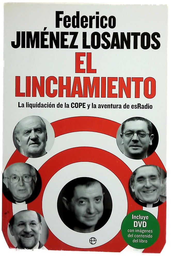 El linchamiento : la liquidación de la COPE y la aventura de esRadio
