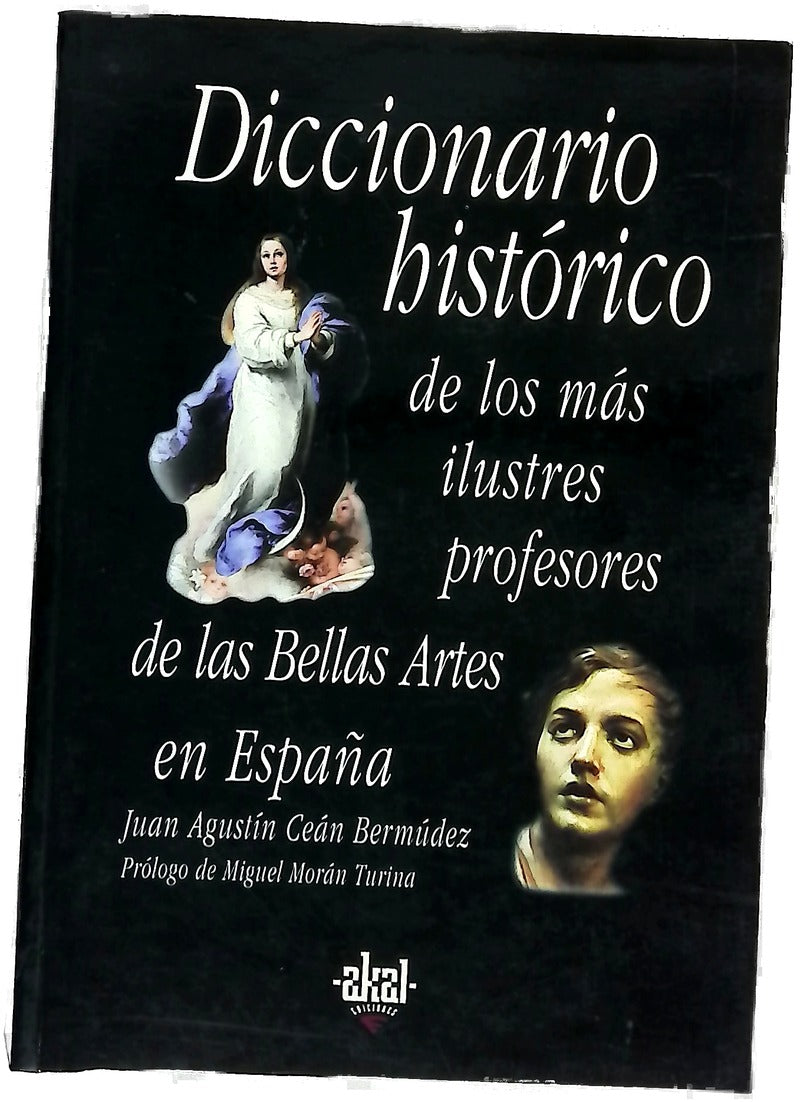 Diccionario histórico de los más ilustres profesores de las bellas artes en España