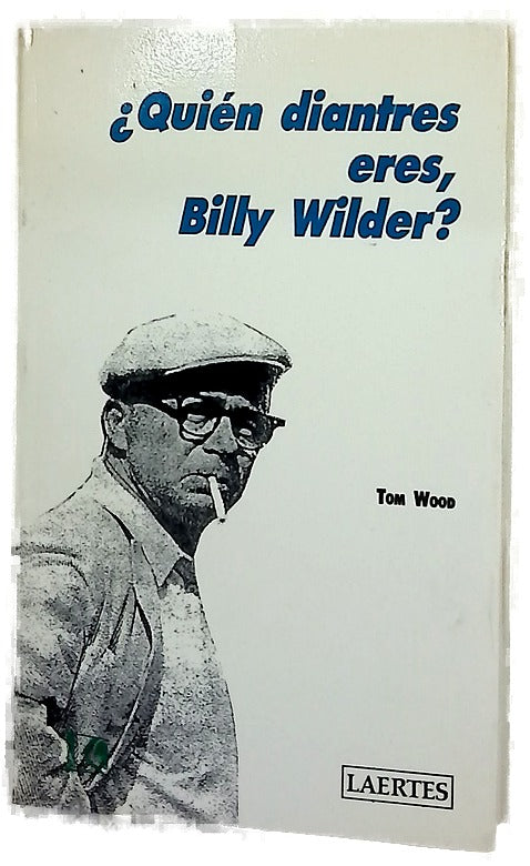¿Quién diantres eres, Billy Wilder?