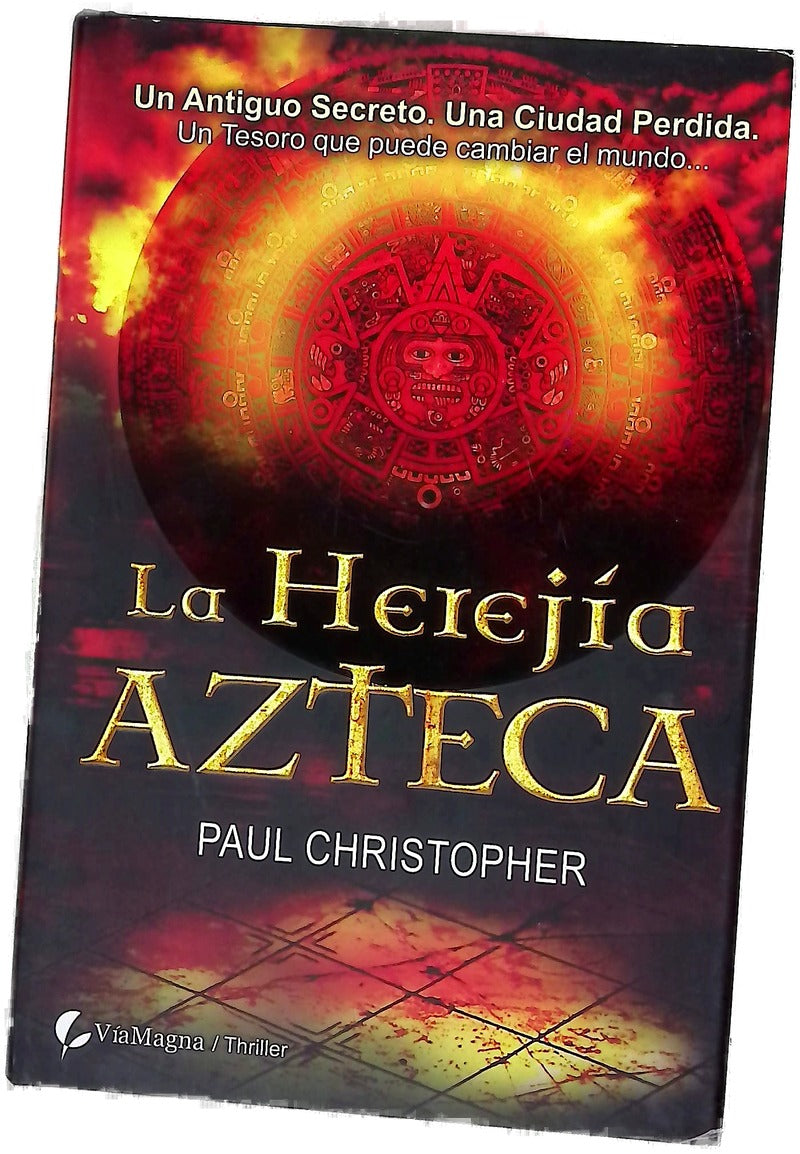 La herejía azteca