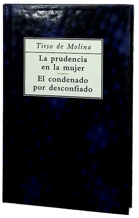 La prudencia en la mujer El condenado por desconfiado
