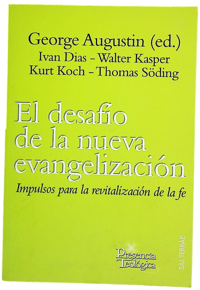 El desafío de la nueva evangelización : impulsos para la revitalización de la fe