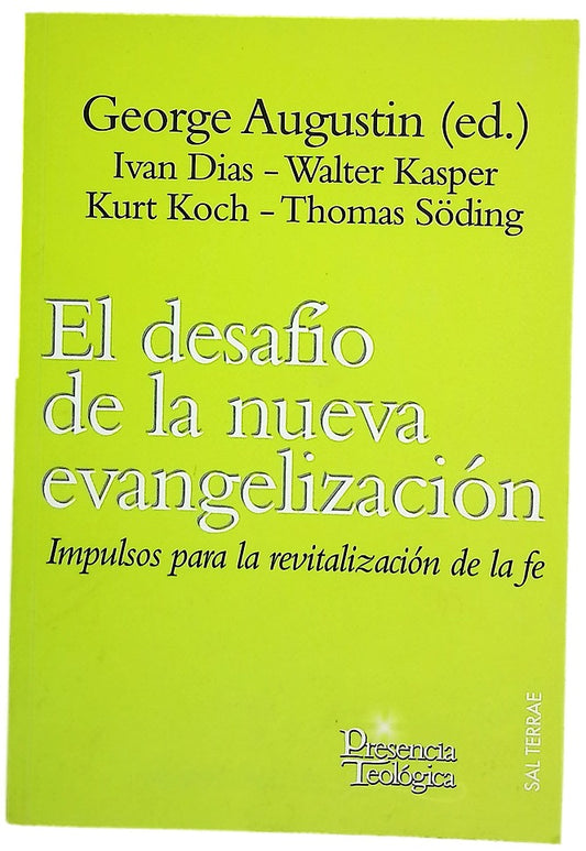 El desafío de la nueva evangelización : impulsos para la revitalización de la fe