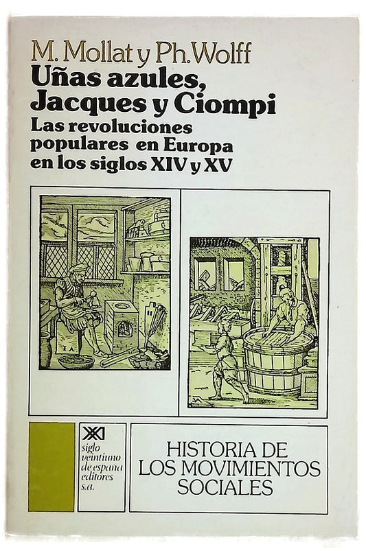 Uñas azules, Jacques y Ciompi las revoluciones en Europa en los siglos XIV y XV