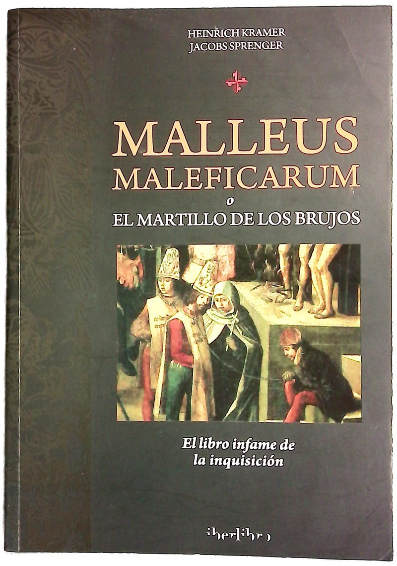 Malleus maleficarum o el martillo de los brujos