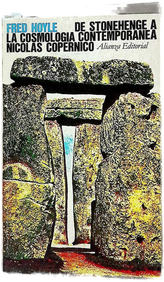 De Stonehenge a la cosmología contemporánea ; Nicolás Copérnico : un ensayo sobre su vida y su obra