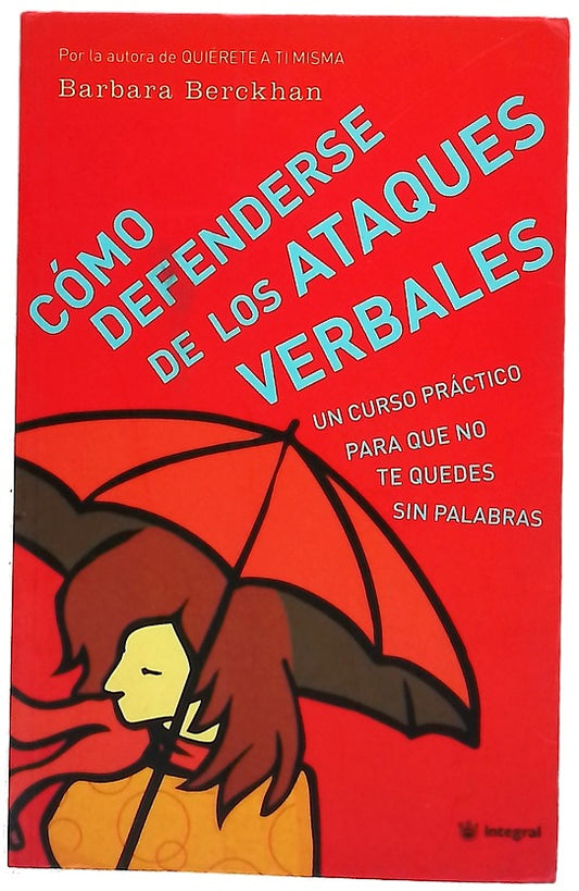 Cómo defenderse de los ataques verbales un curso práctico para que no te quedes sin palabras