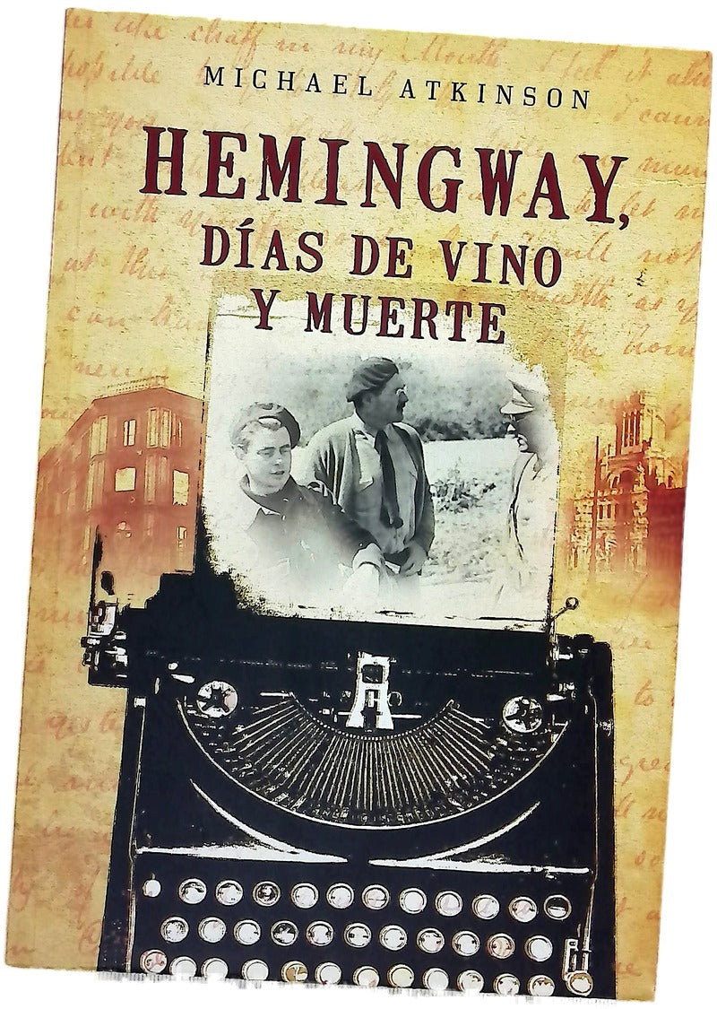 Hemingway, días de vino y muerte