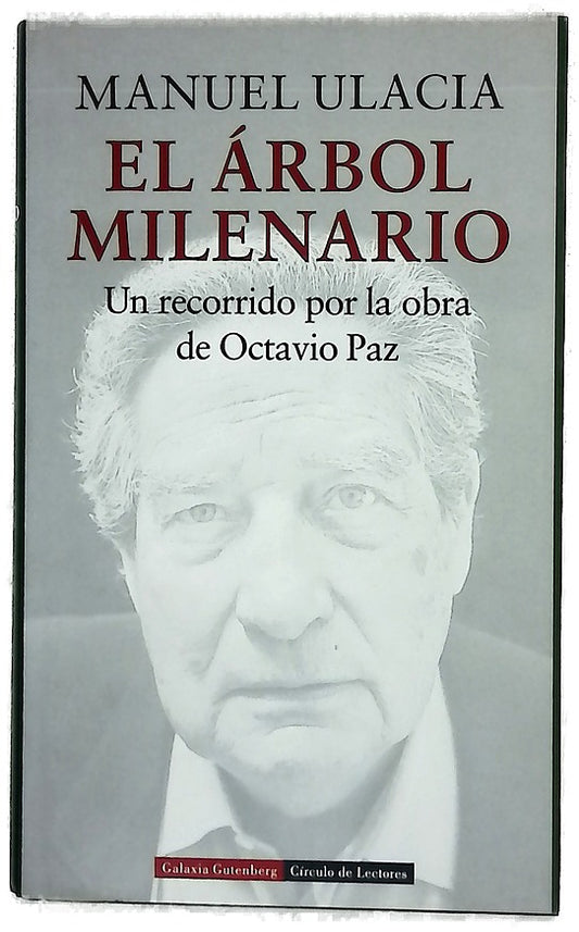 El árbol milenario un recorrido por la obra de Octavio Paz