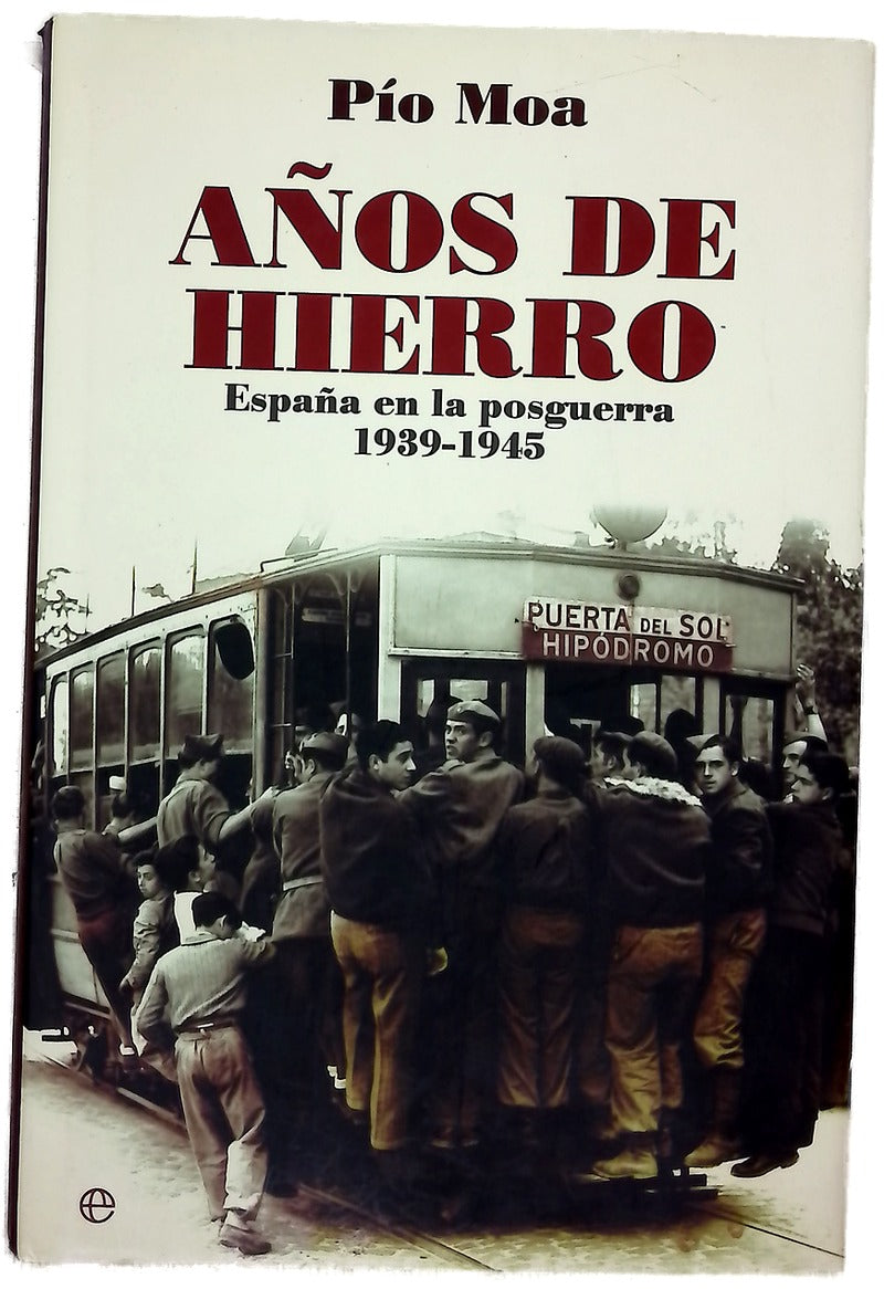 Años de hierro España en la posguerra, 1939-1945