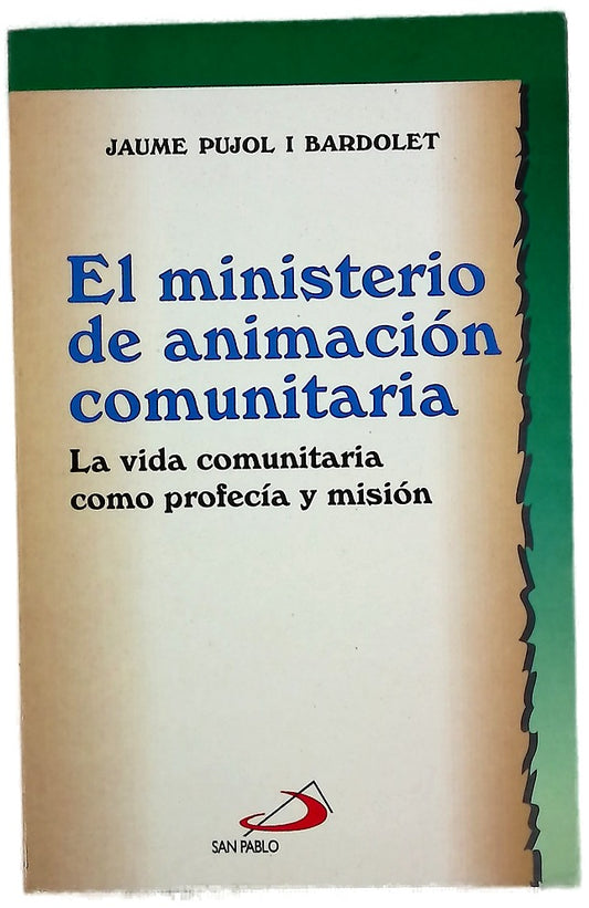 El ministerio de animación comunitaria la vida comunitaria como profecía y misión