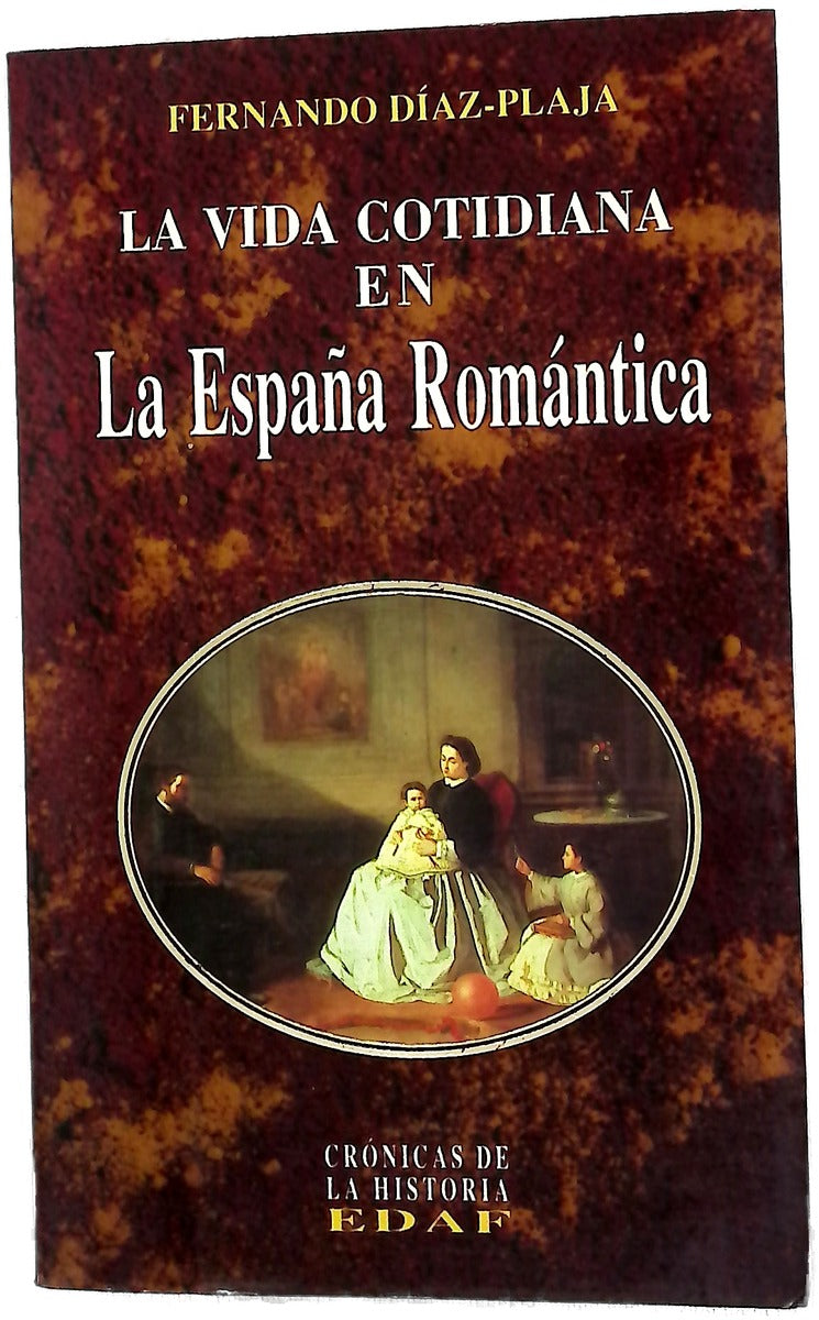 La vida cotidiana en la España romántica
