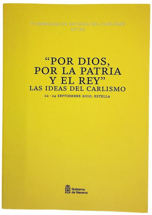 Por Dios, por la patria y el rey : las ideas del carlismo : actas