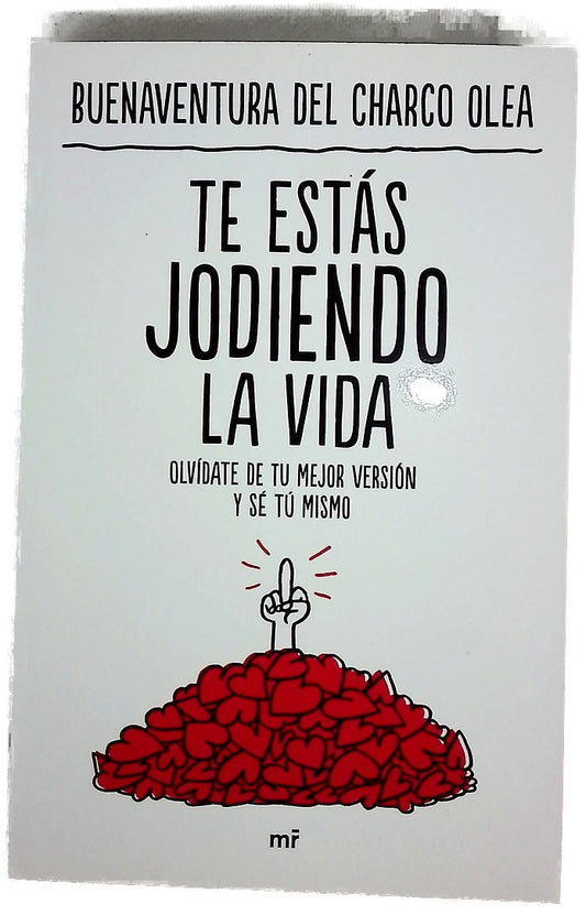 Te estás jodiendo la vida