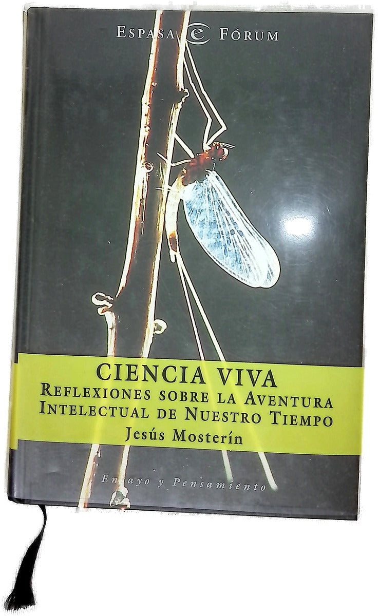 Ciencia viva reflexiones sobre la aventura intelectual de nuestro tiempo