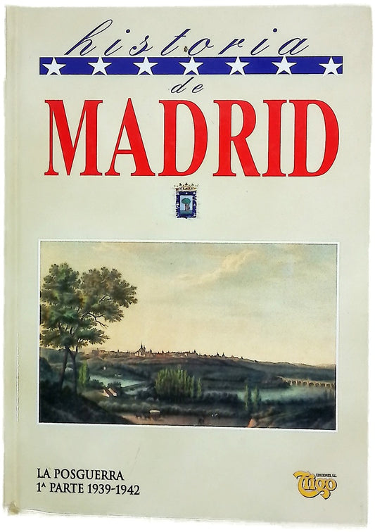 Historia de Madrid, tomo VIII: La Posguerra, primera parte (1939-1942)