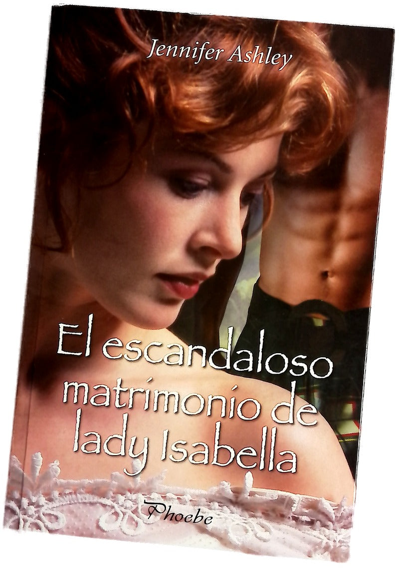 El escandaloso matrimonio de Lady Isabella