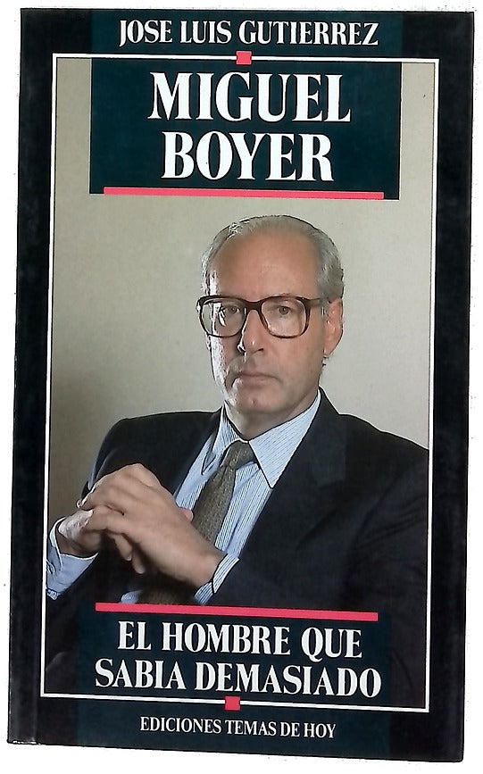 Miguel Boyer, el hombre que sabía demasiado