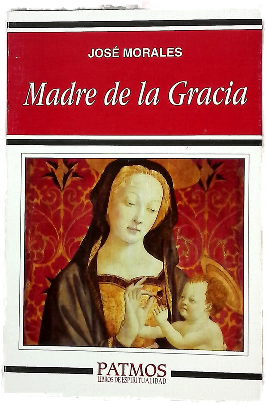 Madre de la Gracia nueve homilías en honor de Santa María
