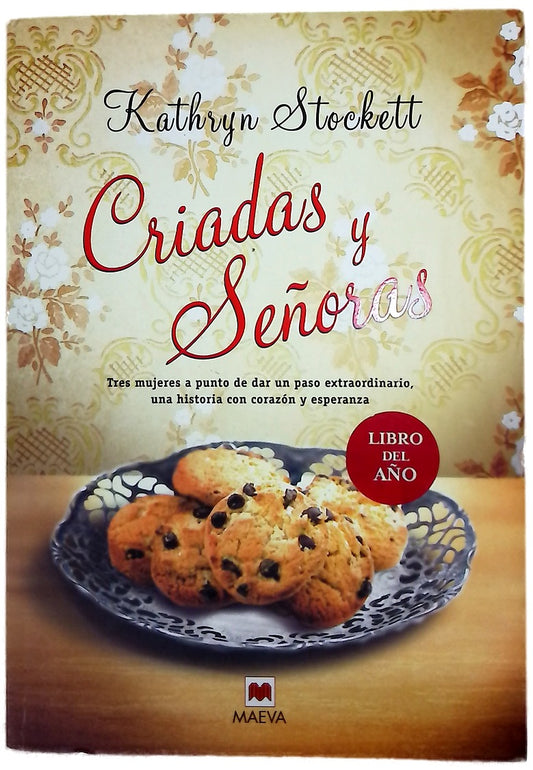 Criadas y señoras = The help : hay secretos que lo cambian todo