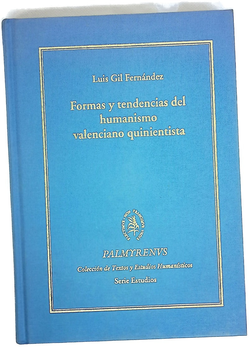 Formas y tendencias del humanismo valenciano quinientista