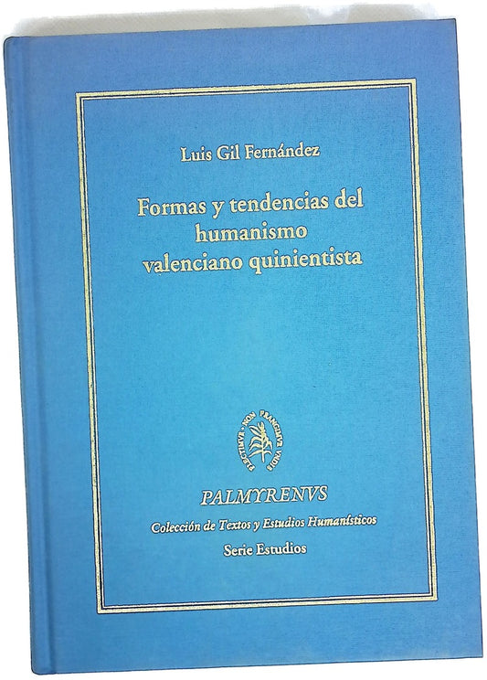 Formas y tendencias del humanismo valenciano quinientista