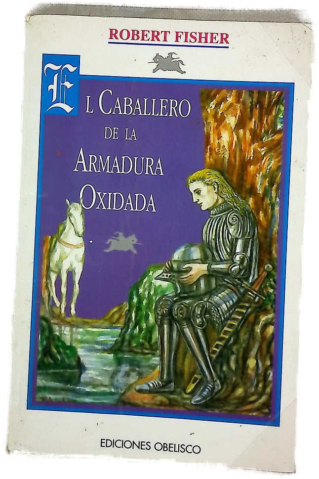 El caballero de la armadura oxidada