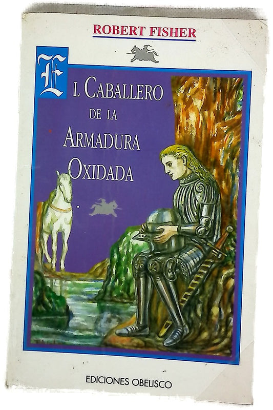El caballero de la armadura oxidada
