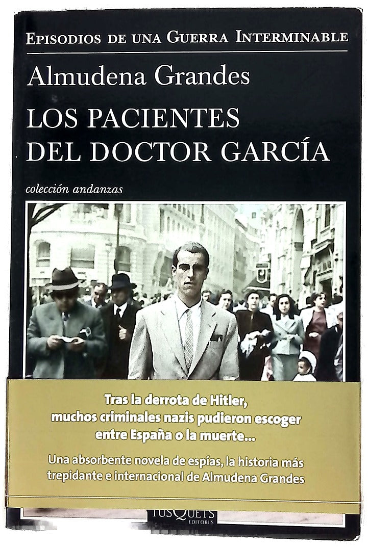 Los pacientes del doctor García : el fin de la esperanza y la red de evasión de criminales de guerra y jerarcas nazis dirigida por Clara Stauffer, Madrid-Buenos Aires, 1945-1955