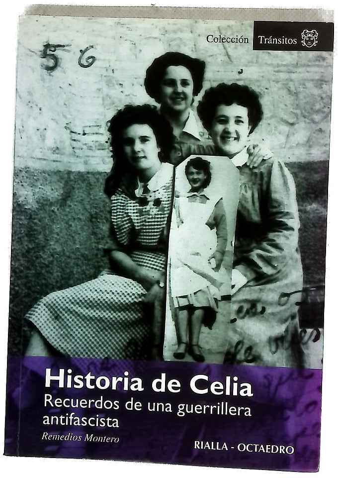 Historia de Celia recuerdos de una guerrillera antifascista