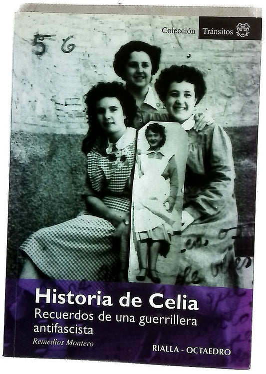 Historia de Celia recuerdos de una guerrillera antifascista