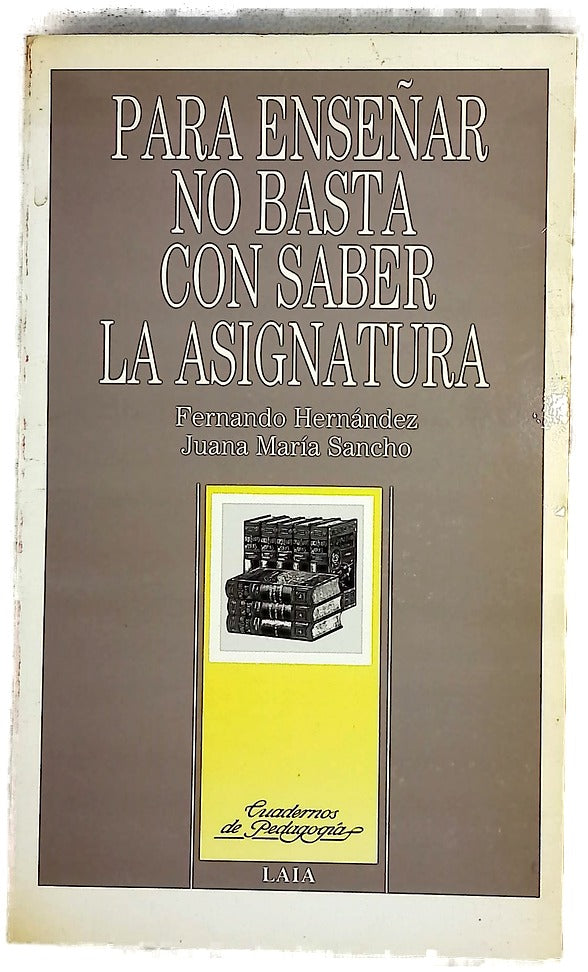 Para enseñar no basta con saber la asignatura