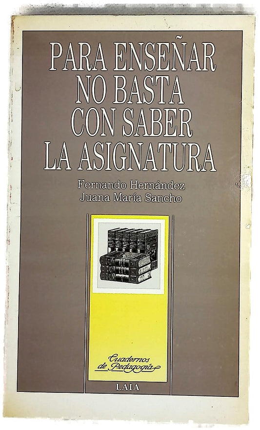 Para enseñar no basta con saber la asignatura