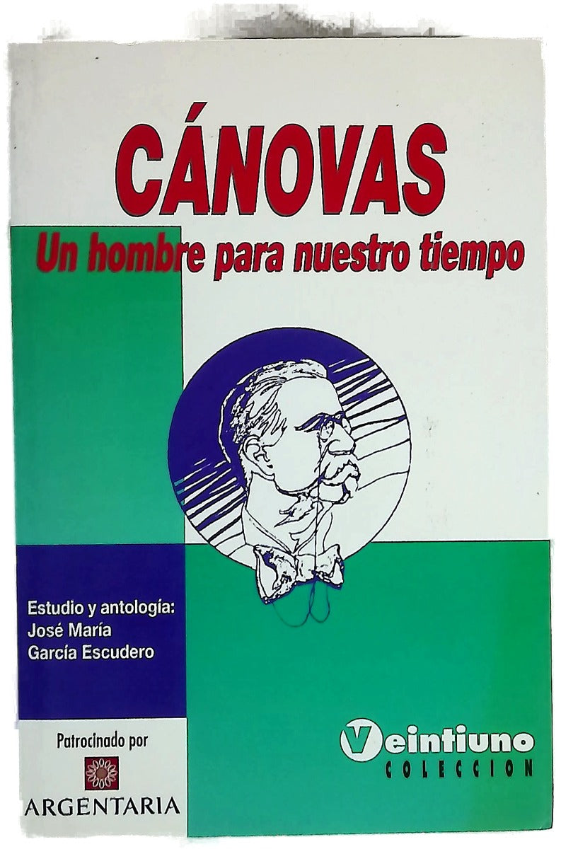 Cánovas, un hombre para nuestro tiempo