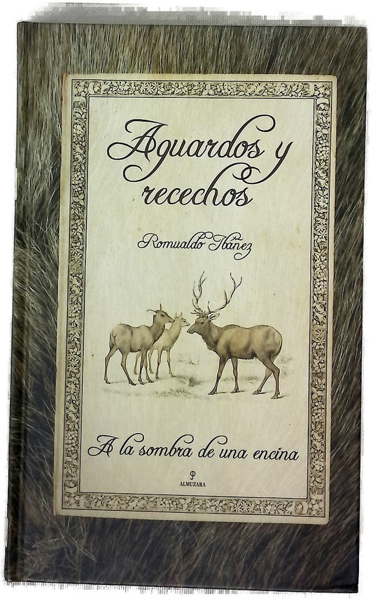 Aguardos y recechos a la sombra de una encina