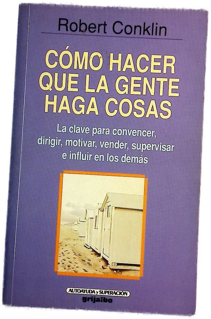 Cómo hacer que la gente haga cosas