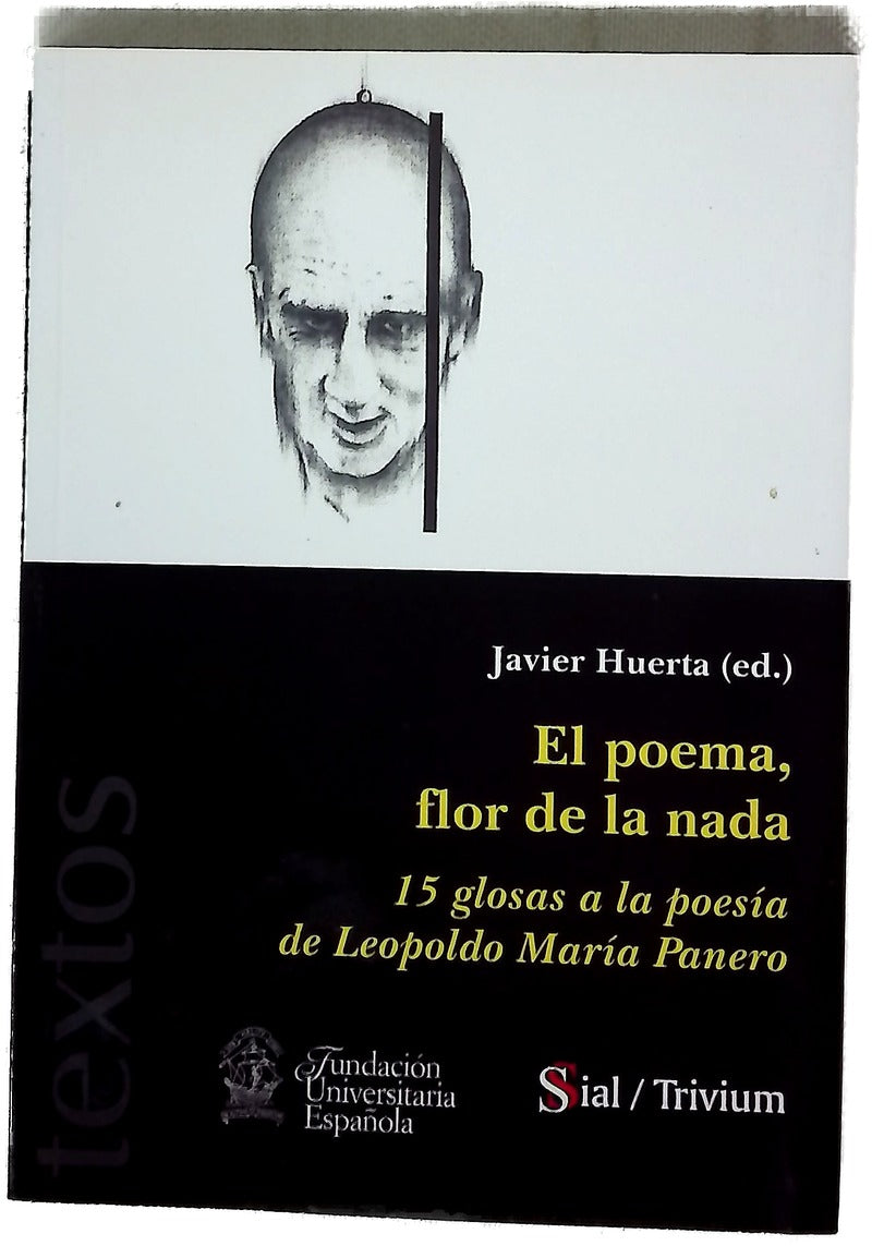 El poema, flor de la nada : 15 glosas a la poesía de Leopoldo María Panero