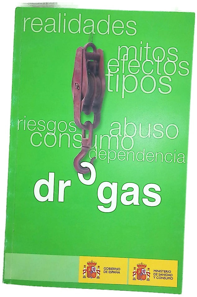 Drogas realidades, mitos, efectos, tipos, riesgos, abuso, consumo, dependencia