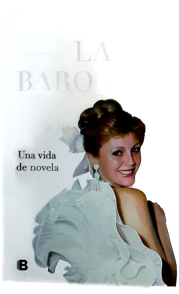 La baronesa : una vida de novela