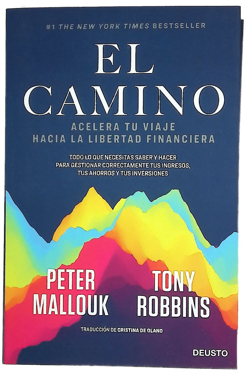 El camino : acelera tu viaje hacia la libertad financiera