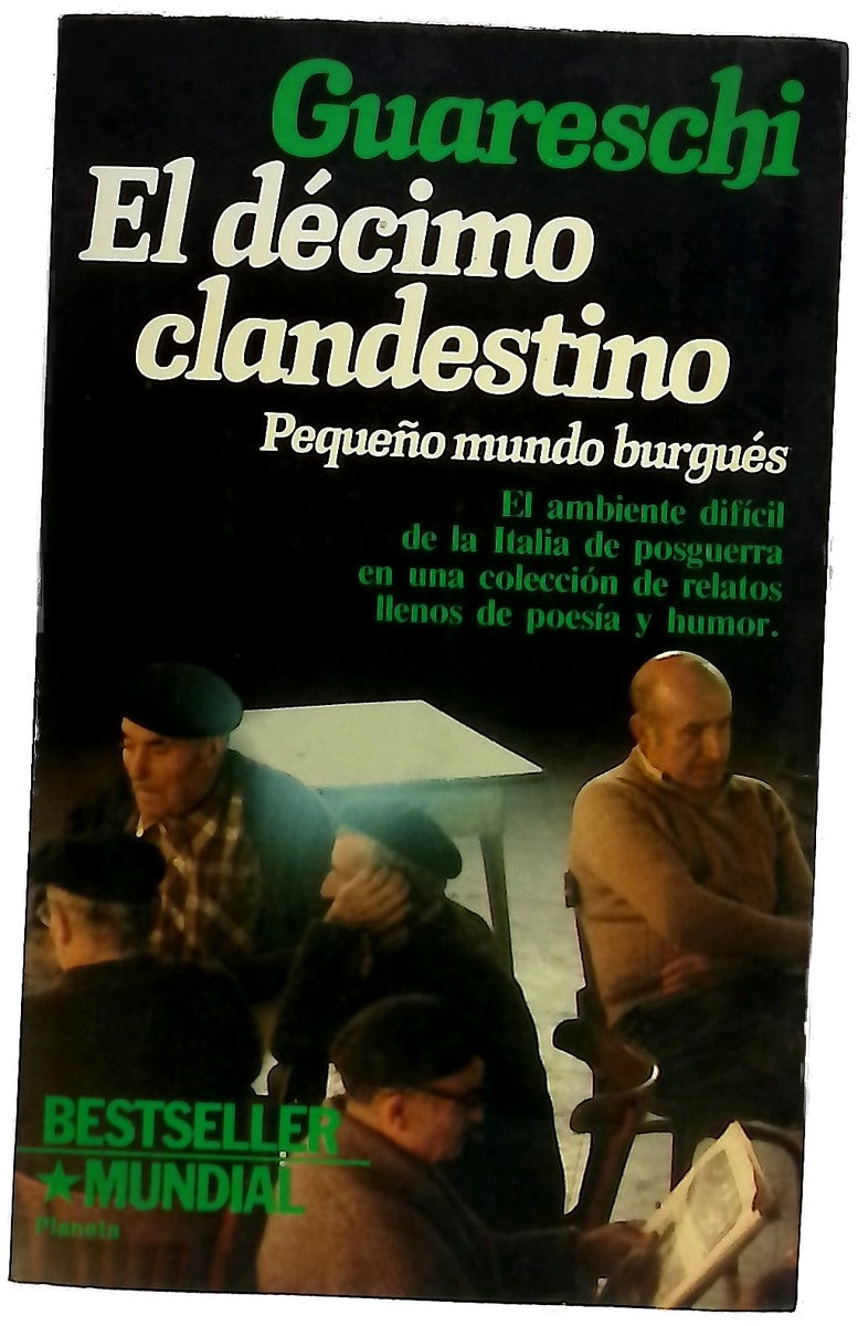 El décimo clandestino pequeño mundo burgués : relatos