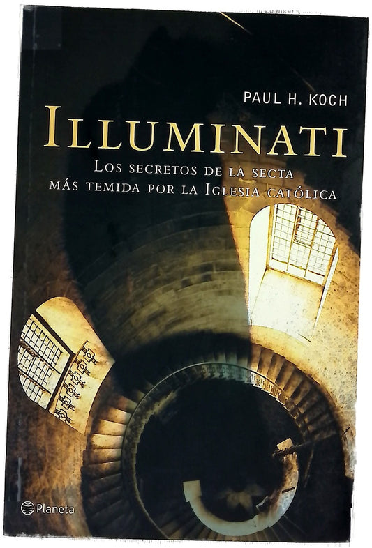 Illuminati los secretos de la secta más temida por la Iglesia Católica
