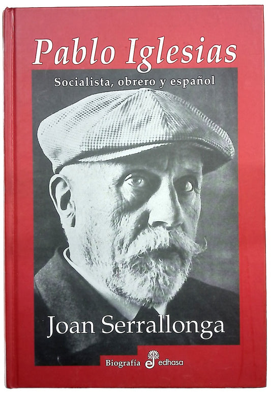 Pablo Iglesias socialista, obrero y español